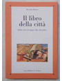 Il libro della citt. Dalla citt di rifugio alla citt felice.