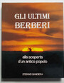 Gli ultimi Berberi. Alla scoperta d un antico popolo. Prima parte. Il sud tunisino.