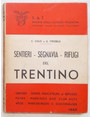Sentieri, segnavia, rifugi del Trentino.