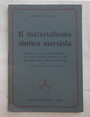 Il materialismo storico marxista. Manuale per la conoscenza e la confutazione razionale del materialismo storico marxista.