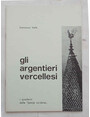 Gli argentieri vercellesi.