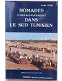 Nomades dhier & daujourdhui dans le Sud Tunisien.