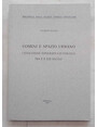 Uomini e spazio urbano. Levoluzione topografica di Vercelli tra X e XII secolo.