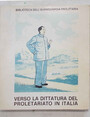 Verso la dittatura del proletariato in Italia. Proposta di tesi dellavanguardia proletaria maoista.