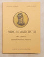 I medici di Montecrestese. Documenti e testimonianze inedite.