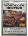 The complete book of woodcock hunting.