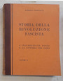 Storia della Rivoluzione Fascista. Volume II: Linsurrezione rossa e la vittoria dei Fasci.