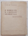 Il borgo ed il castello medioevali nel 50 anniversario della loro inaugurazione.