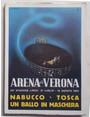Arena di Verona. 40a Stagione Lirica: 21 luglio - 15 agosto 1962. Nabucco - Tosca - Un ballo in maschera. (Unita la cartolina originale)
