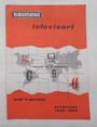 Grundig televisori. Produzione 1958-1959. Made in Germany. Esportati in 5 continenti.