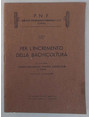 Per lincremento della bachicoltura.