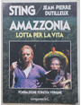 Amazzonia lotta per la vita.