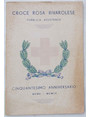 Croce Rosa Rivarolese. Pubblica assistenza. Cinquantesimo anniversario. MCMV - MCMLV.