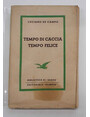 Tempo di caccia tempo felice.