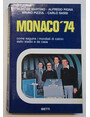 Monaco 74. Come seguire i mondiali di calcio dallo stadio e da casa.
