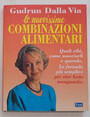 Le nuovissime combinazioni alimentari.