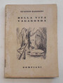Bella vita vagabonda.