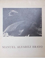 Manuel Alvarez Bravo.