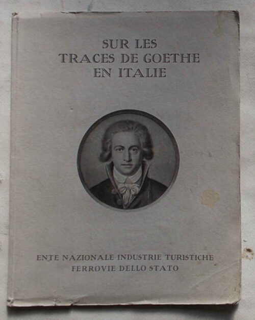 Sur les traces de Goethe en Italie.