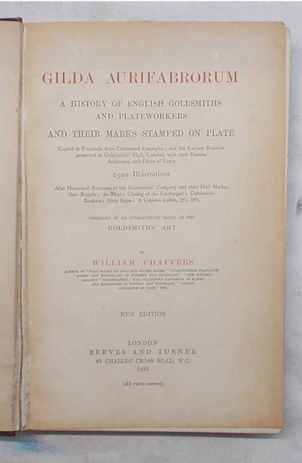 Gilda Aurifabrorum. A history of english goldsmiths and plateworkers and their marks stamped on plate.