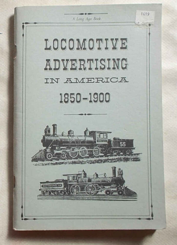 40-1969 Locomotive advertising in America. 1850-1900.