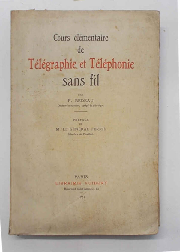 40-2238 Cours elementaire de Télégraphie et Téléphonie sans fil.