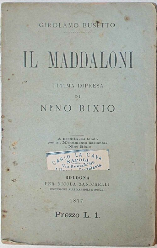 76-0536 Il Maddaloni. Ultima impresa di Nino Bixio.