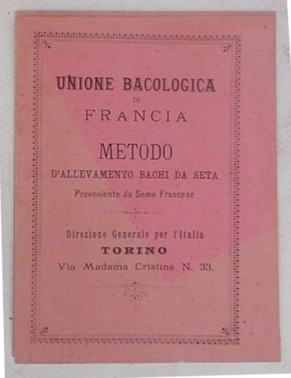 78-0586 Metodo d'allevamento bachi da seta. Proveniente da Seme Francese. Unione Bacologica di Francia.