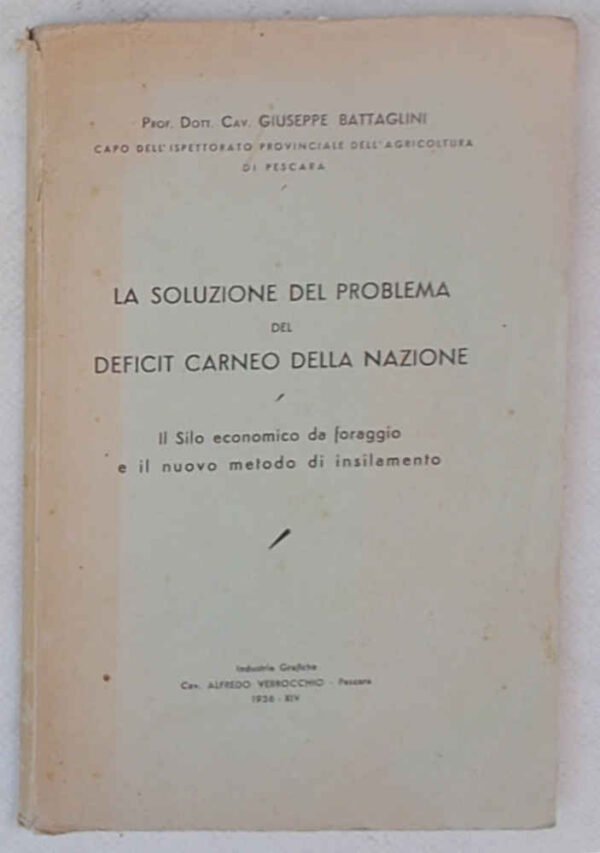 78-0602 La soluzione del problema del deficit carneo della nazione. Il Silo economico da foraggio e il nuovo metodo di insilamento.