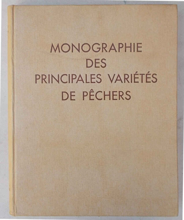 78-0614 Monographie des principales variété de pechers.