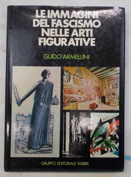 81-0407 Le immagini del fascismo nelle arti figurative.
