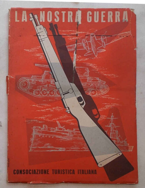 81-0434 La nostra guerra. 1940-41. Precedenti politici - Imperativi storici - Sviluppi militari.