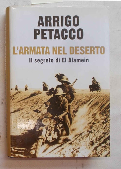 81-0586 L'armata nel deserto. Il segreto di El Alamein.
