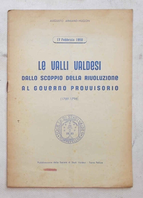 83-0179 Le Valli Valdesi dallo scoppio della rivoluzione al Governo Provvisorio. (1789 - 1798)