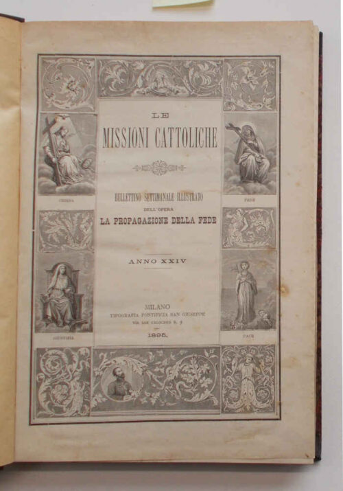 Le Missioni Cattoliche. Bullettino settimanale illustrato dell'Opera La Propagazione della Fede. Anno XXIV. 1895.