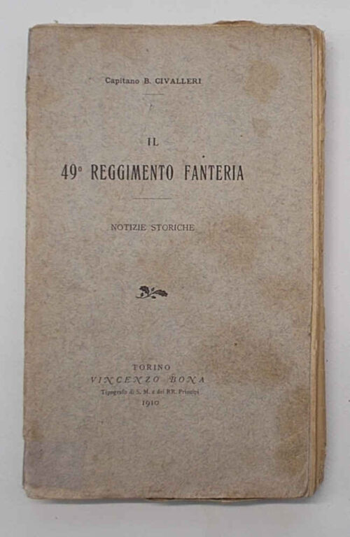 Il 49° Reggimento Fanteria. Notizie storiche.