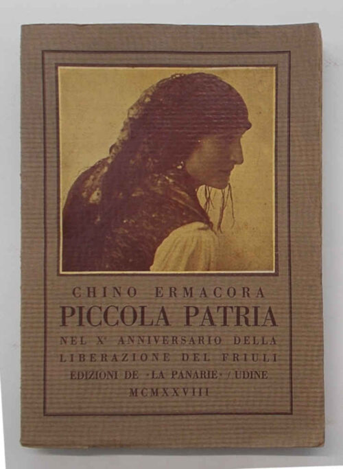 Piccola Patria. Nel X° anniversario della liberazione dle Friuli.