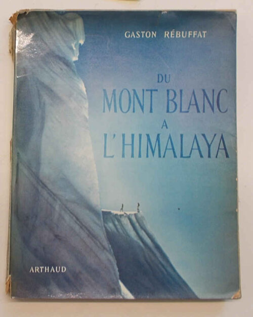 Du Mont Blanc a l'Himalaya.