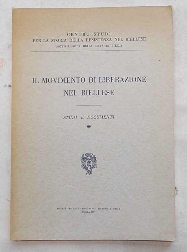 BI-0120 Il movimento di liberazione nel Biellese. Studi e documenti.