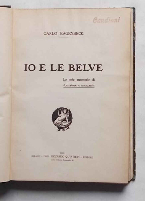 C0-0223 Io e le belve. Le mie memorie di domatore e mercante.