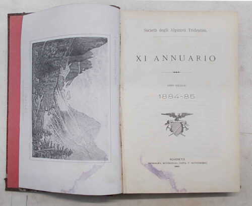 Società degli Alpinisti Tridentini. XI Annuario. Anno sociale 1884 - 85.