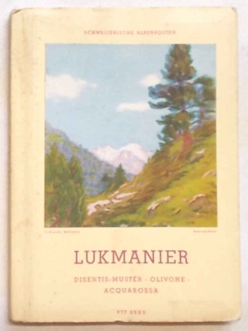 Lukanierstrasse. Disentis /Munstér. Alivone - Acquarossa.