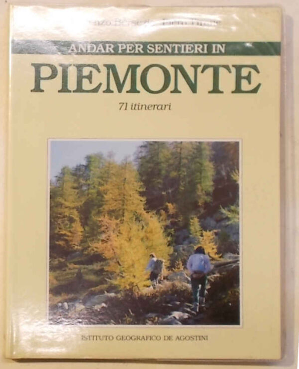 M0-1529 Andar per sentieri in Piemonte. 71 itinerari.