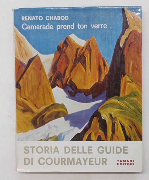 Camarade prend ton verre. Storia delle guide di Courmayeur.