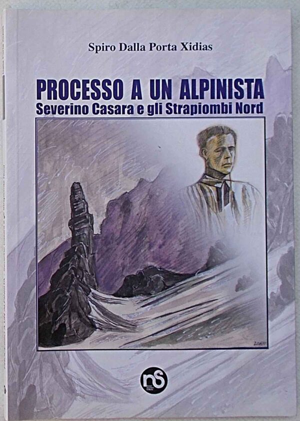 S8-0499 Processo a un alpinista. Severino Casara e gli Strapiombi Nord.