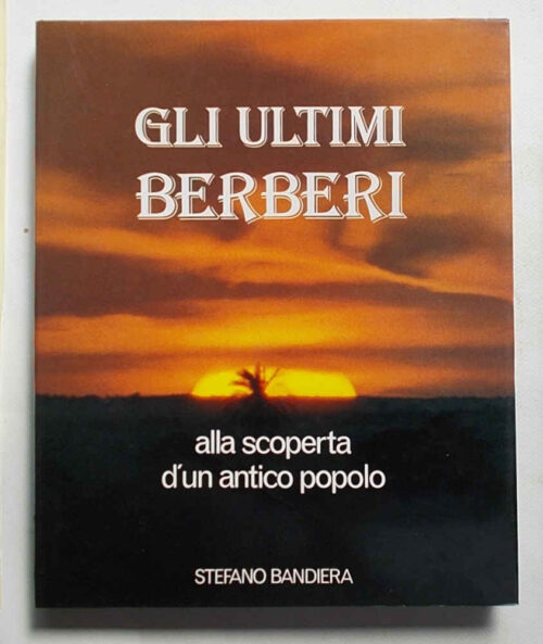 Gli ultimi Berberi. Alla scoperta d' un antico popolo. Prima parte. Il sud tunisino.