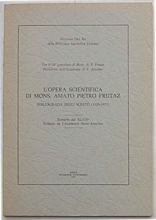 VA-0153 L'opera scientifica di Mons. Amato Pietro Frutaz. Bibliografia degli scritti (1929 - 1977).