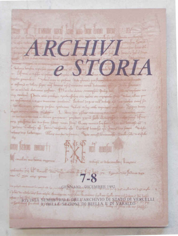 VC-0456 Archivi e Storia. Rivista semestrale dell'Archivio di Stato di Vercelli e delle Sezioni di Biella e Varallo. N. 7-8. Gennaio-Dicembre 1992.