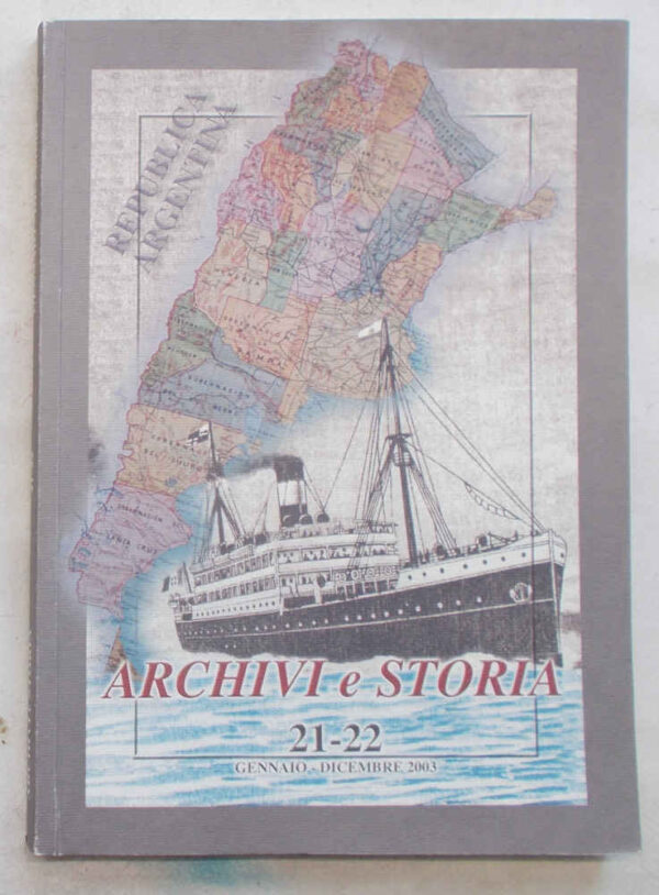 Archivi e Storia. Rivista semestrale dell'Archivio di Stato di Vercelli e delle Sezioni di Biella e Varallo. N. 21-22. Gennaio-dicembre 2003.