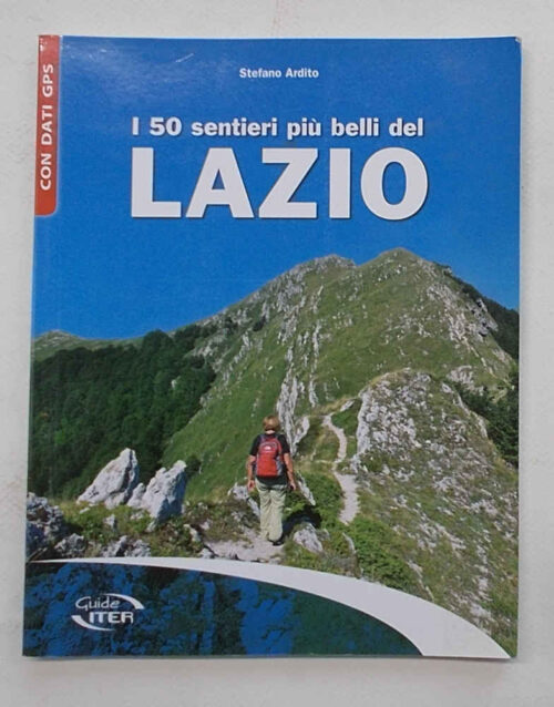 I 50 sentieri più belli del Lazio. ARDITO STEFANO